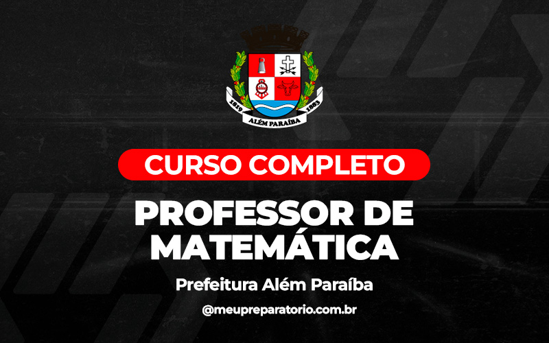 Professor de Matemática - Além Paraíba (MG)