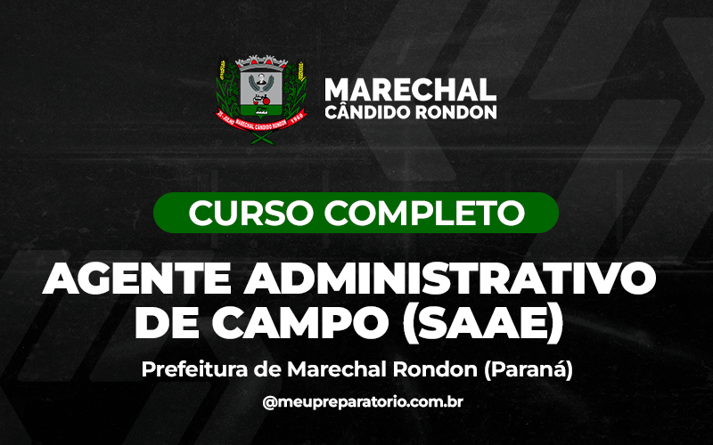 Agente Administrativo de Campo (SAAE) - Marechal Cândido Rondon (PR)