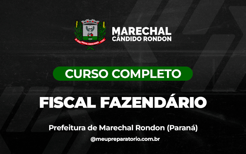 Fiscal Fazendário - Marechal Cândido Rondon (PR)