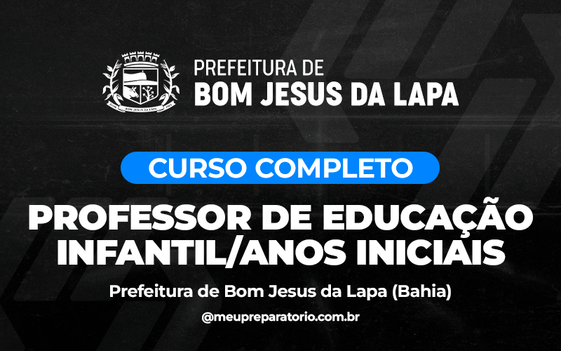 Professor de Educação Infantil/ Anos Iniciais - Bom Jesus da Lapa (BA)