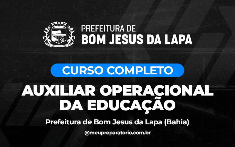 Auxiliar Operacional da Educação - Bom Jesus da Lapa (BA)