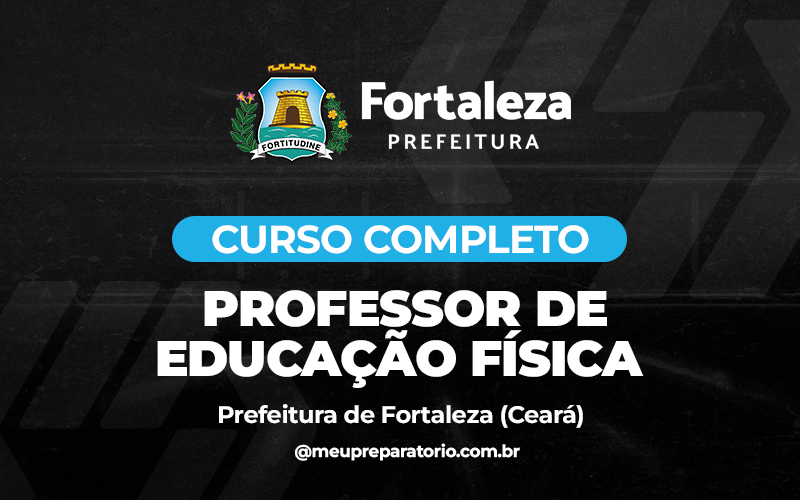 Professor de Educação Física - Fortaleza (CE) 